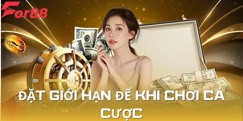 Đặt giới hạn thời gian khi chơi cá cược để có trách nhiệm