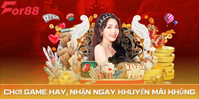 Chơi game hay, nhận ngay khuyến mãi khủng từ nhà cái uy tín hàng đầu