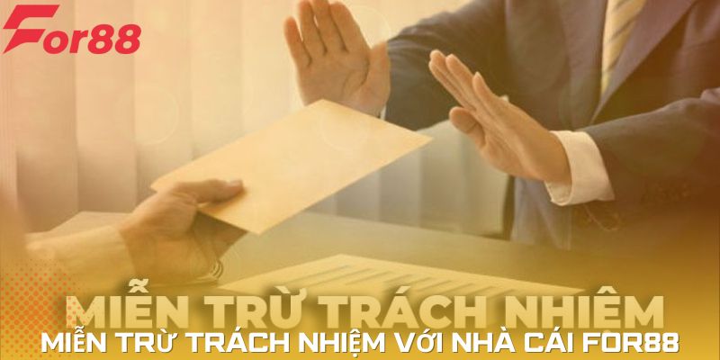 Miễn trừ trách nhiệm với nhà cái For88