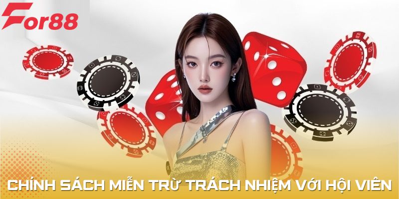 Chính sách Miễn trừ trách nhiệm với hội viên