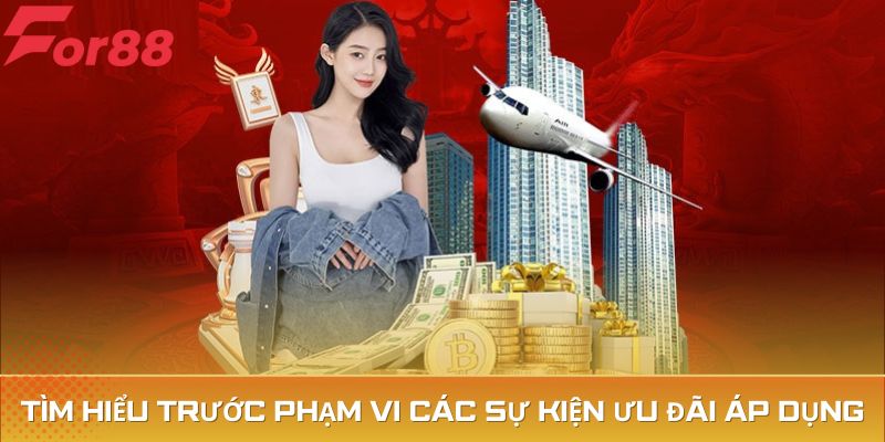 Tìm hiểu trước phạm vi các sự kiện ưu đãi áp dụng